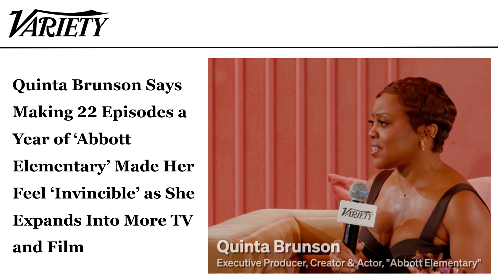 Variety: Quinta Brunson Says Making 22 Episodes a Year of ‘Abbott Elementary’ Made Her Feel ‘Invincible’ as She Expands Into More TV and Film